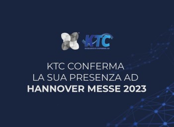Hannover Messe 2023: la presenza di KTC e le informazioni utili